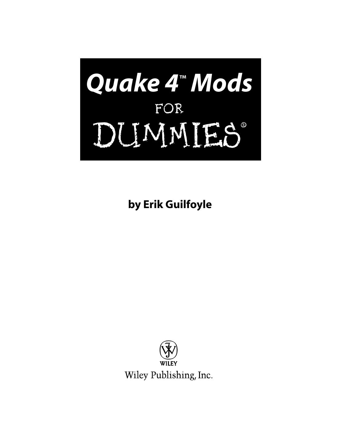 Quake 4 Mods for Dummies ISBN - 0470037466