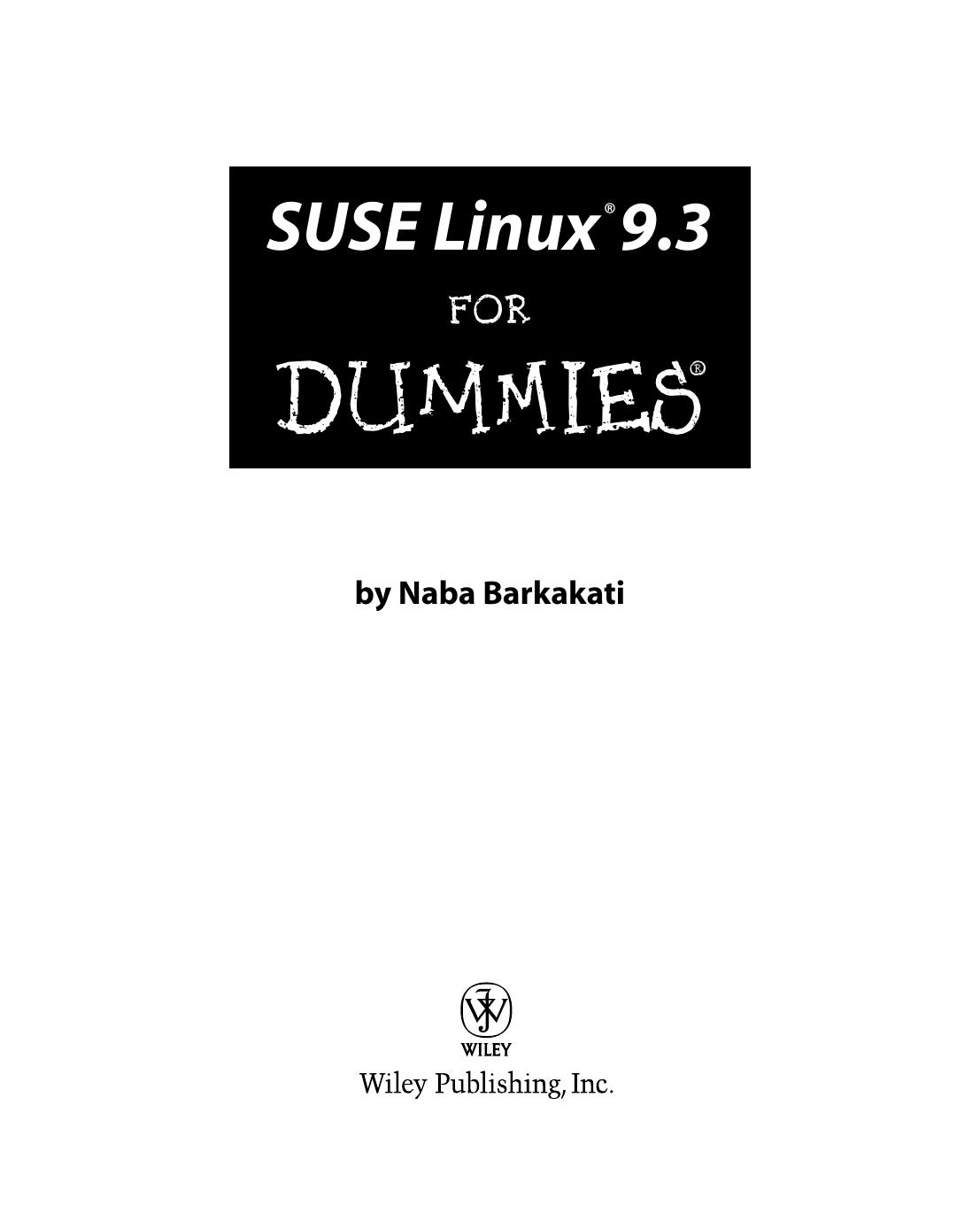 SUSE Linux 9.3 for Dummies ISBN - 0764596152