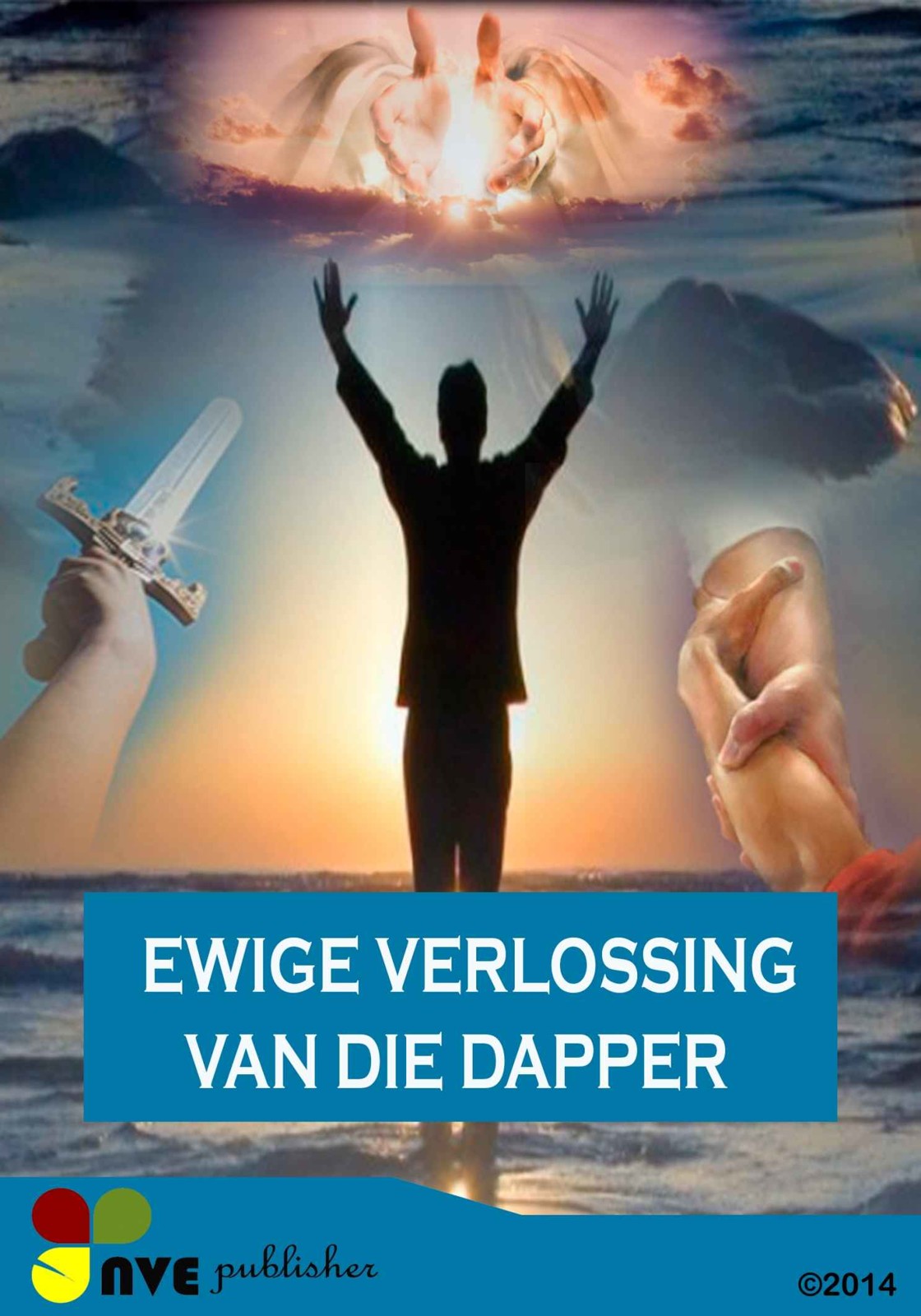 EWIGE VERLOSSING VAN DIE DAPPER (Afrikaans Edition)