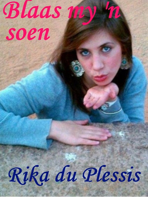 Blaas my 'n soen (Afrikaans Edition)
