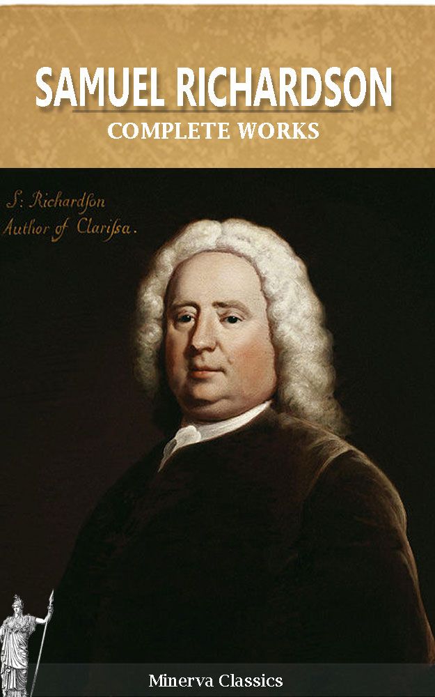 Complete Works of Samuel Richardson