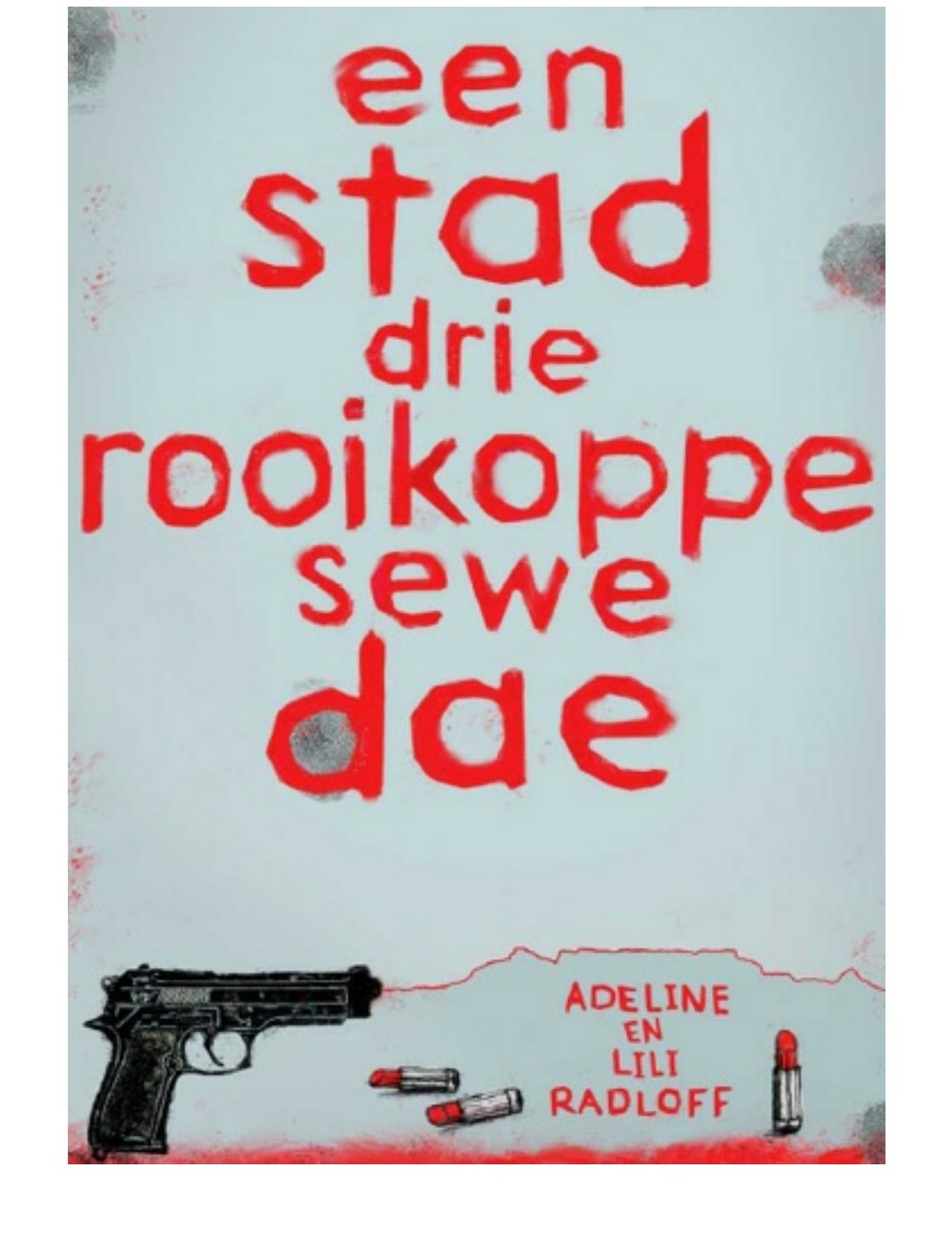 Een stad, drie rooikoppe, sewe dae
