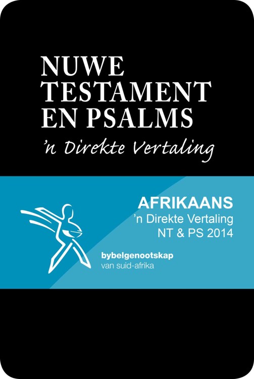 Nuwe Testament en Psalms_'n Direkte Vertaling