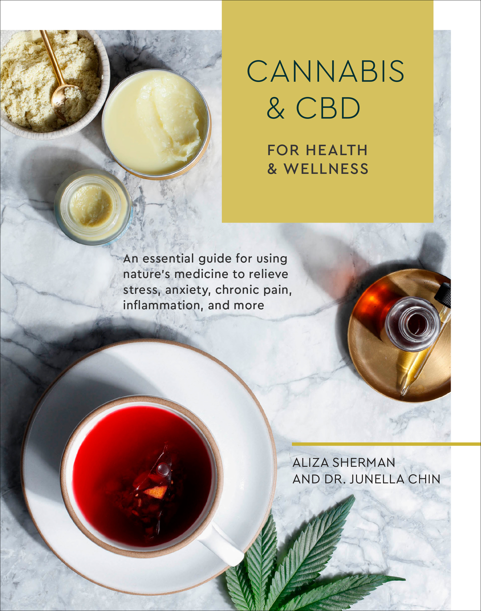 The Essential Guide to Cannabis and CBD: Optimizing Your Health and Wellness With Nature's Medicine: An Essential Guide for Using Nature's Medicine to Relieve Stress, Anxiety, Chronic Pain, Inflammation, and More