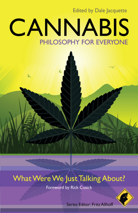 Cannabis--Philosophy for Everyone