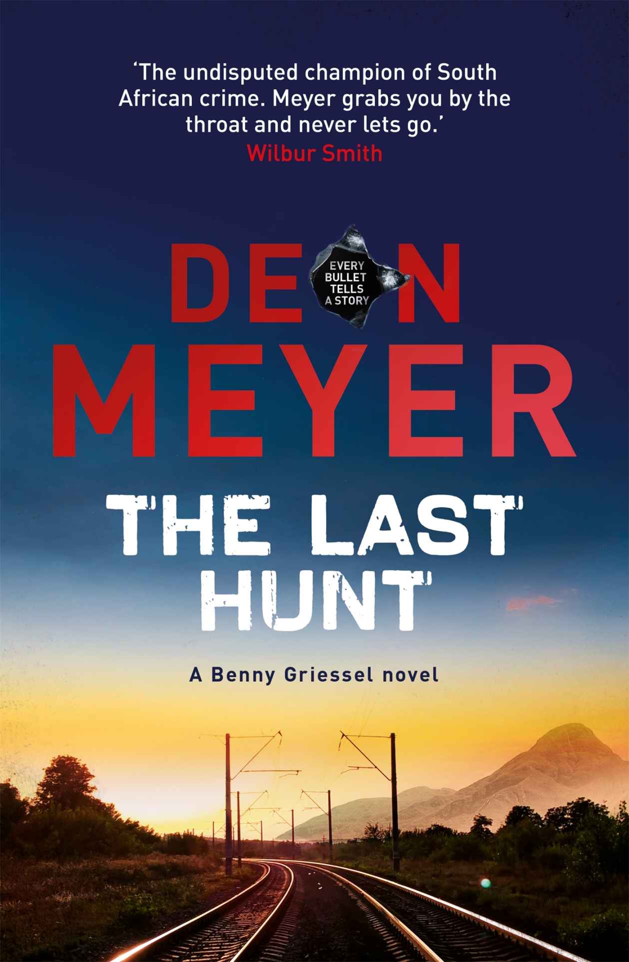 The Last Hunt (Benny Griessel Book 6)