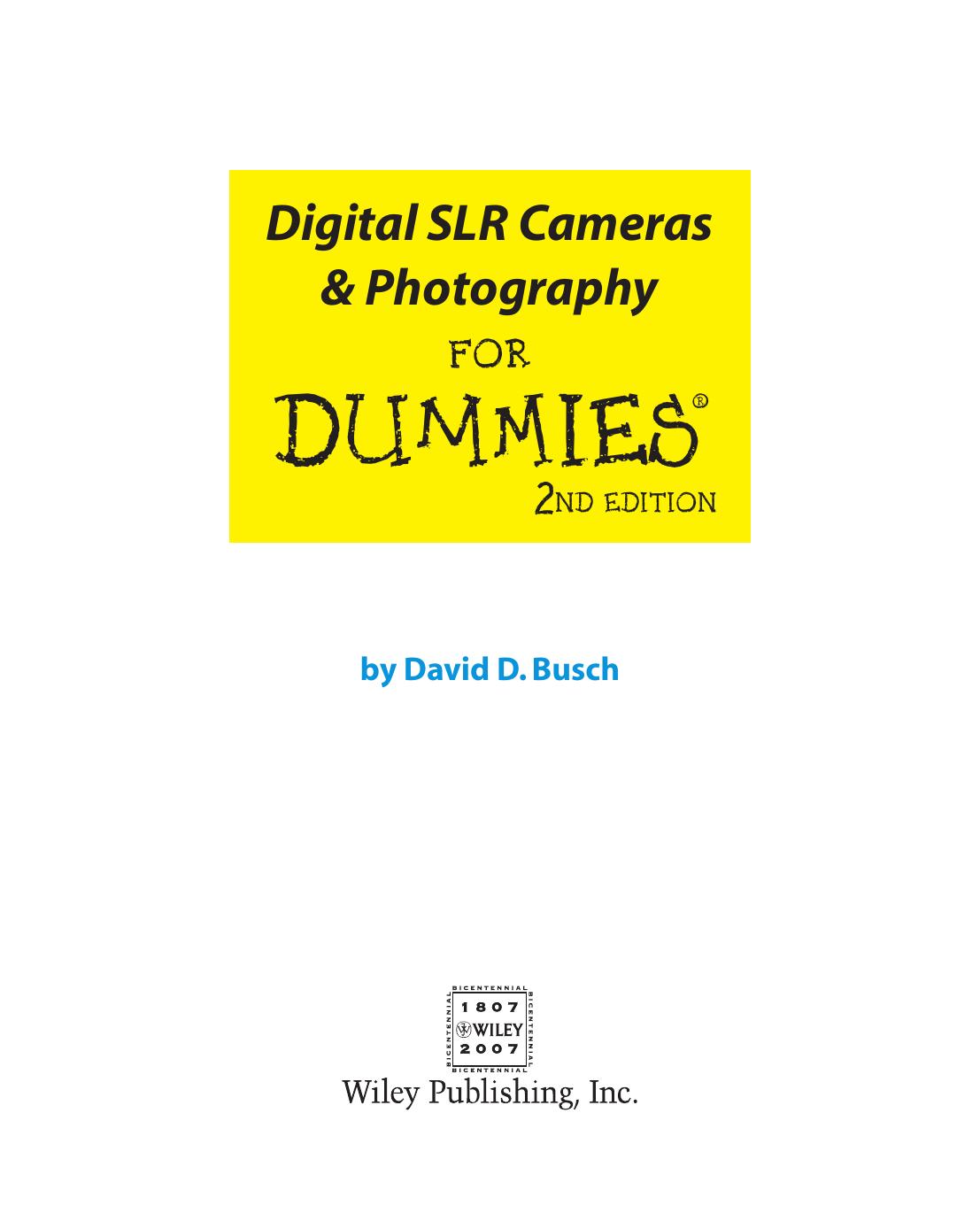 Digital SLR Cameras & Photography for Dummies ISBN - 0470149272
