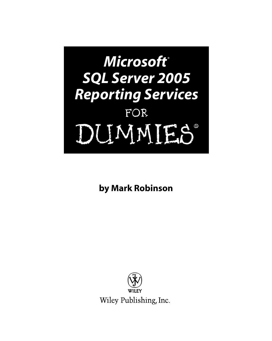 Microsoft SQL Server 2005 Reporting Services for Dummies ISBN - 076458913X