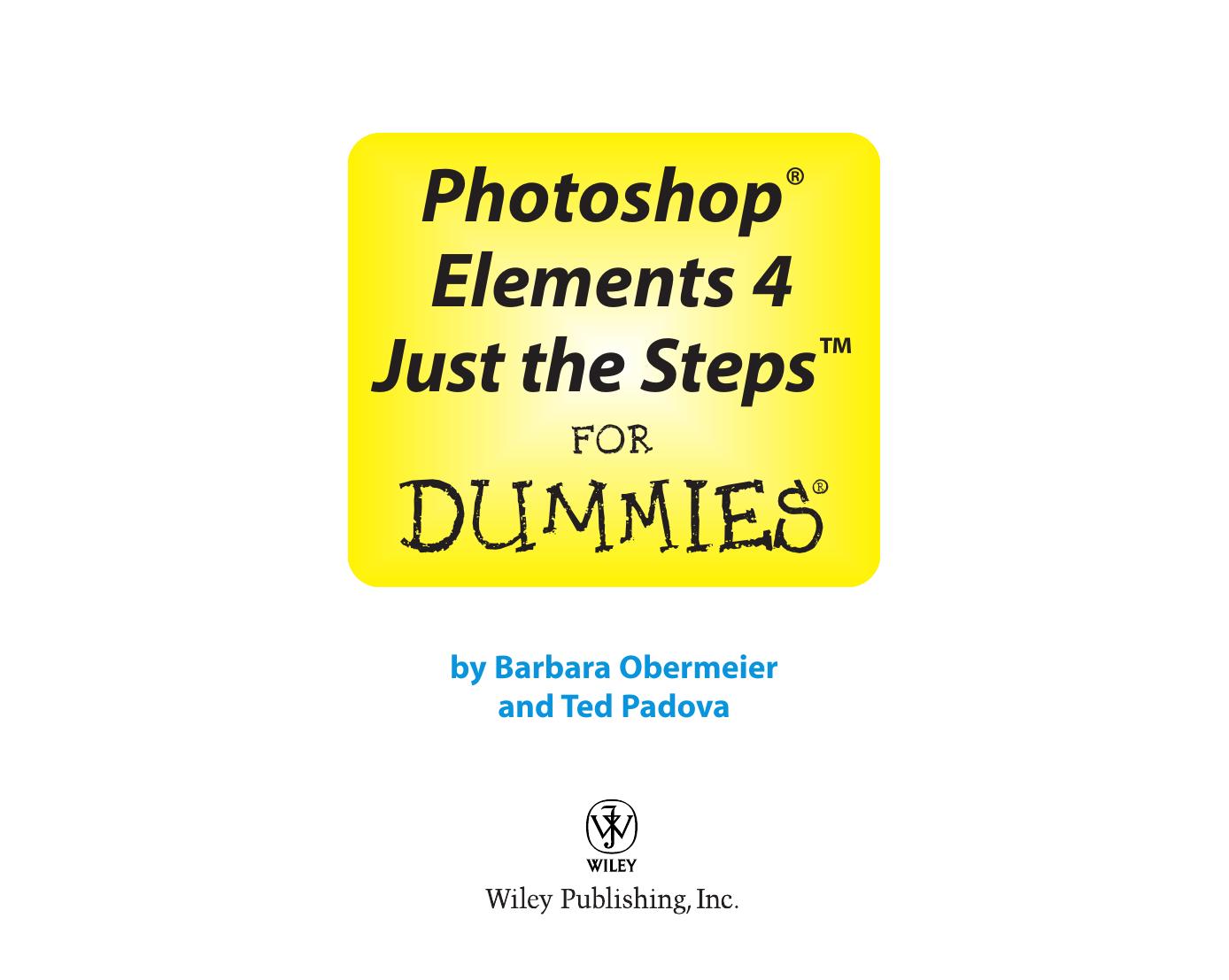 Photoshop Elements 4 Just the Steps for Dummies